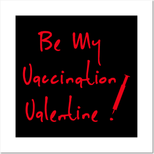 Be My Valentine Vaccination, Vaccine Valentine, Doctors Valentine, Nurses Valentine Posters and Art